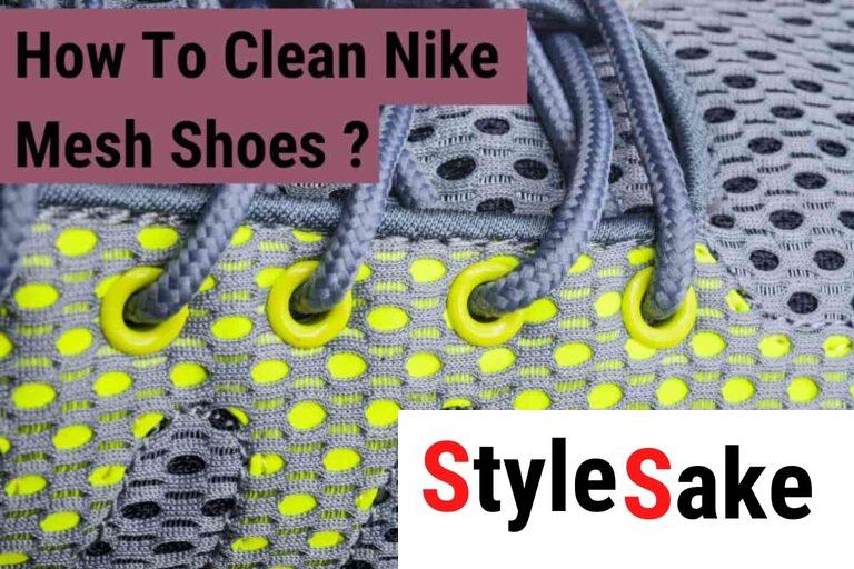 6 Best Ways To Clean Nike Shoes with Mesh | 2023