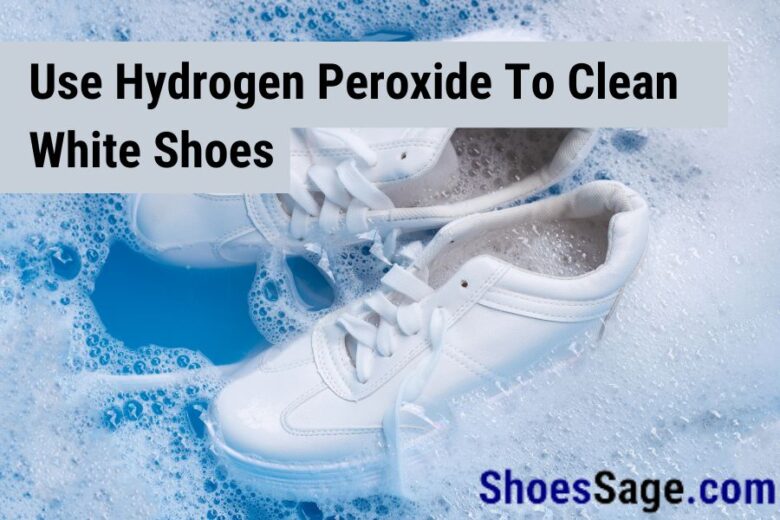 White shoes hydrogen on sale peroxide