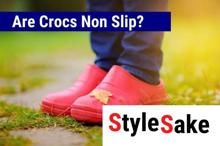 Are Crocs Non Slip? A Detailed Guide, Facts and Myths | 2023