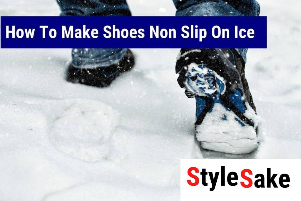 12 Ways to Tell if Shoes are Non Slip in 2023 Style Sake