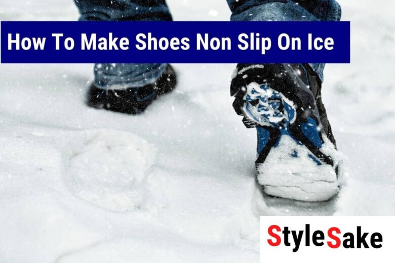 5 Easy DIY Ways To Make Shoes Non Slip On Ice and Snow