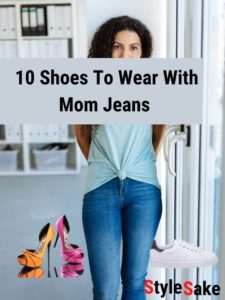 Shoes-To-Wear-With-Mom-Jeans-