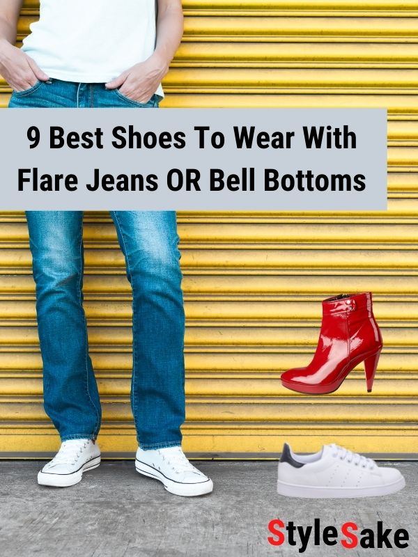 9 Best Shoes To Wear With Flare Jeans or Bell Bottoms