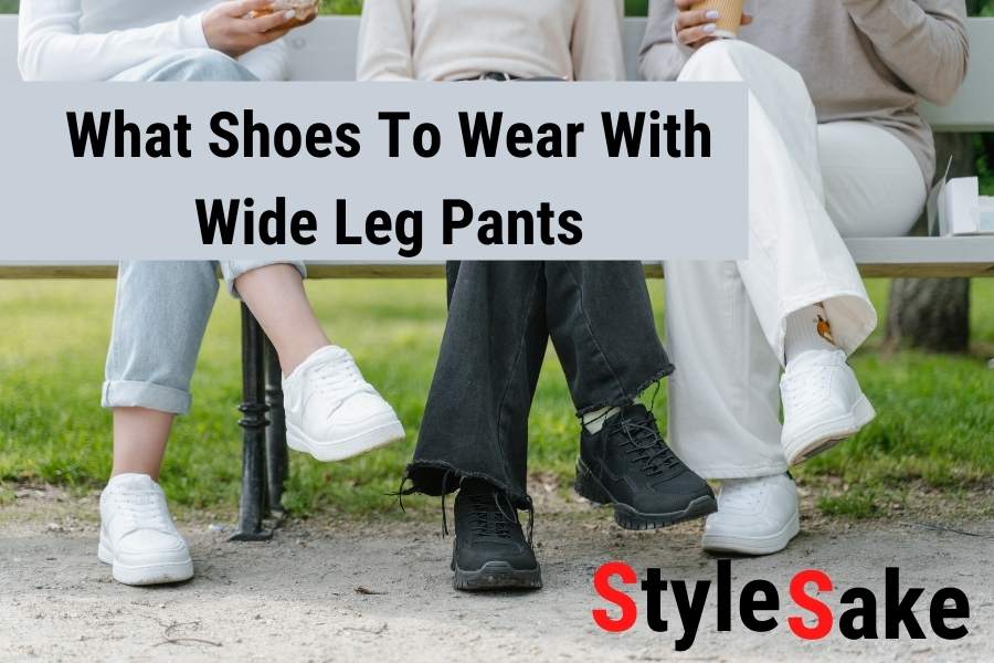 7 Best Shoes To Wear With Wide Leg Pants In 2022 Style Sake   What Shoes To Wear With Wide Leg Pants 