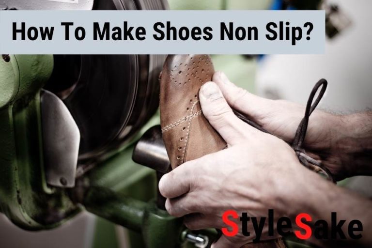 8 Most Easy Ways To Make Shoes Non Slip in 2023