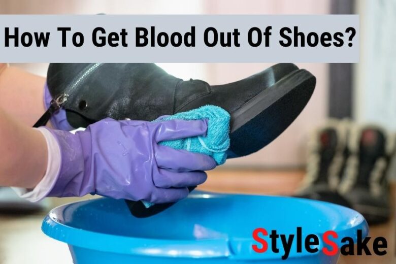 how to get blood out of shoes