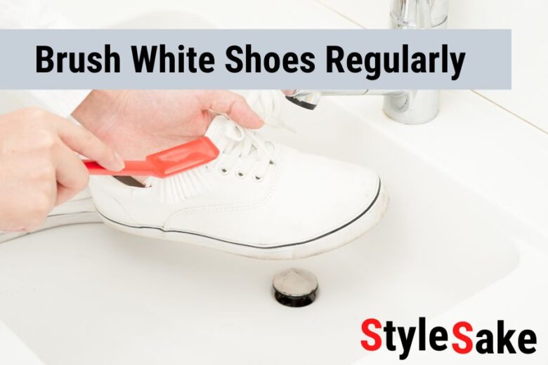 Brush white Shoes Regularly