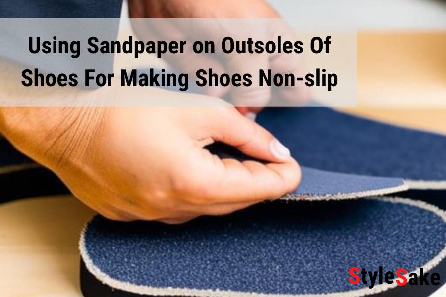 sandpaper on soles of shoes