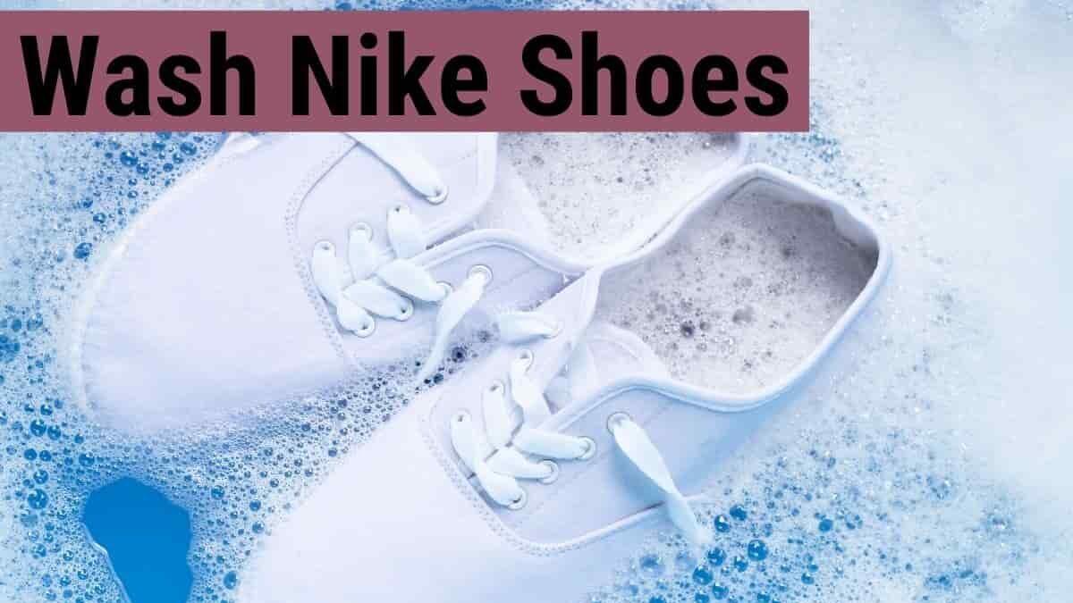 wash nike shoes in washing machine 